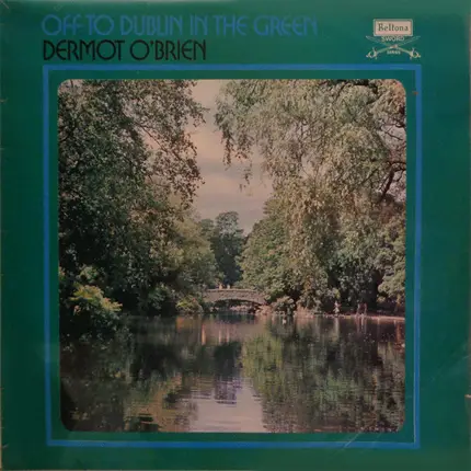 Dermot O'Brien - Off To Dublin In The Green