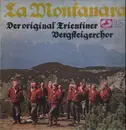 LP - Der Original Trientiner Bergsteigerchor - La Montanara - SOnderauflage
