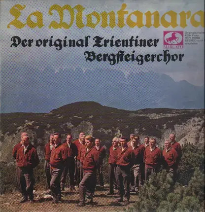 Der Original Trientiner Bergsteigerchor - La Montanara