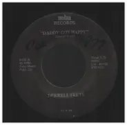 Derrell Felts - "Daddy's Got Happy" /" It'll Come Back"