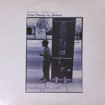 Derrick Carter Presents Tone Theory vs. Oneiro - Poverty De Luxe