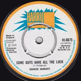 Derrick Harriott - Some Guys Have All The Luck