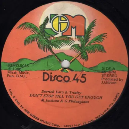Derrick Lara & Trinity / Joe Gibbs & The Professionals - Don't Stop Till You Get Enough / And Even Then Keep Going