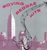 LP - Derrick Morgan - Moving Reggae Hits