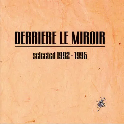 Derriere Le Miroir - Selected 1992-1995
