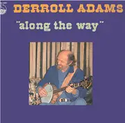 LP - Derroll Adams - Along The Way