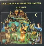 Des Geyers Schwarzer Haufen - All Voll