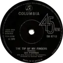7inch Vinyl Single - Des O'Connor - The Tip Of My Fingers - Solid centre