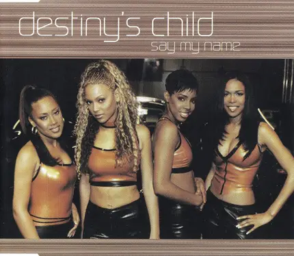 Destiny's Child - Say My Name