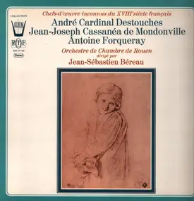 André-Cardinal Destouches - Chefs-d'oeuvre inconnus du XVIII siecle francais