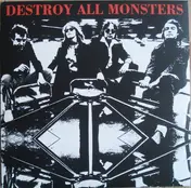 Destroy All Monsters - Destroy All Monsters