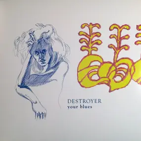 The Destroyer - Your Blues