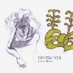 CD - Destroyer - Your Blues