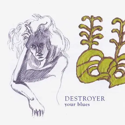 Destroyer - Your Blues