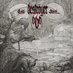 Destroyer 666 - Cold Steel...For An Iron Age