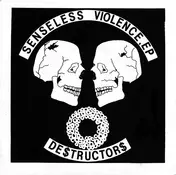 Destructors - Senseless Violence EP