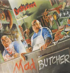 Destruction - Mad Butcher