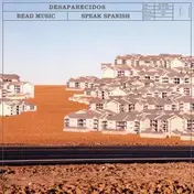 Desaparecidos - Read Music-Speak Spanish