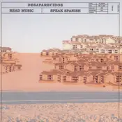 Desaparecidos - Read Music/Speak Spanish