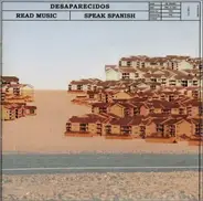 Desaparecidos - Read Music, Speak Spanish