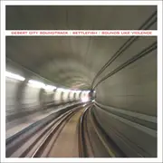 CD - Desert City Soundtrack / Settlefish / Sounds Like Violence - Desert City Soundtrack / Settlefish / Sounds Like Violence