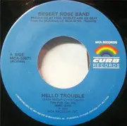 7inch Vinyl Single - Desert Rose Band - Hello Trouble / Homeless