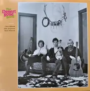 Desert Rose Band Featuring Chris Hillman , John Jorgenson And Herb Pedersen - The Desert Rose Band