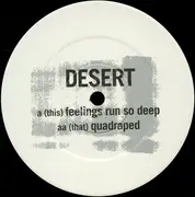 12inch Vinyl Single - Desert - Feelings Run So Deep