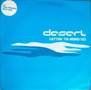 12inch Vinyl Single - Desert - Lettin' Ya Mind Go