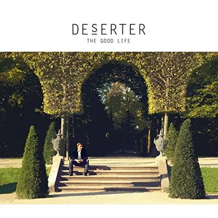 DeSerter - The Good Life