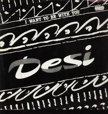 Desi - I Want To Be With You