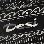 Desi - I Want To Be With You / I'm Much Too Shy