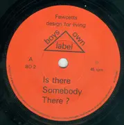7inch Vinyl Single - Design For Living - Is There Somebody There?