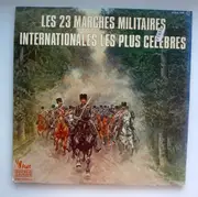 Double LP - Désiré Dondeyne , Albert Gossez , Capitaine André Semler-Collery , Paolo Longinotti - Les 23 Marches Militares Internationales Les Plus Célèbres - Gatefold