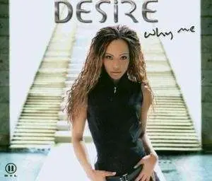 DESIRE - Why Me