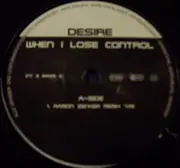 12'' - Desire - When I Lose Control