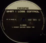 Desire - When I Lose Control