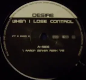 desire - When I Lose Control