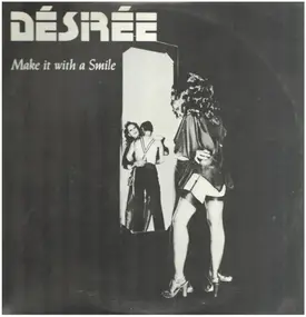 Desiree - Make It with a Smile