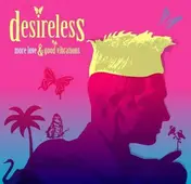 Desireless - More Love -.. -Coll. Ed-