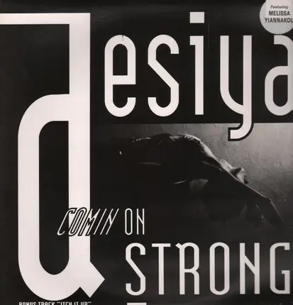 Desiya - Comin On Strong