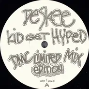 Deskee - Kid Get Hyped (Special DMC Mix)