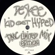 Deskee - Kid Get Hyped (Special DMC Mix)