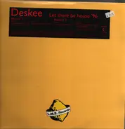 Deskee - Let There Be House '96