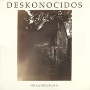 Deskonocidos - En La Oscuridad