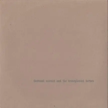 Desmond Outcast And The Transplanted Heroes - Desmond Outcast And The Transplanted Heroes