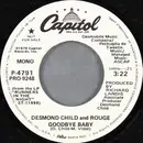 7inch Vinyl Single - Desmond Child And Rouge - Goodbye Baby