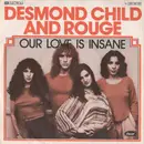 7inch Vinyl Single - Desmond Child And Rouge - Our Love Is Insane