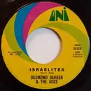 7inch Vinyl Single - Desmond Dekker & The Aces - Israelites / My Precious World (The Man)
