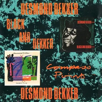Desmond Dekker - Black And Dekker / Compass Point